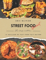 STREET FOOD & FAST FOOD : L'Art de la Version Gourmet Maison (French Edition) B0G71Q8DK7 Book Cover