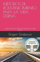 LAS ENSEÑANZAS DE GRIGORI GRABOVOI SOBRE DIOS: MÉTODOS DE REJUVENECIMIENTO PARA LA VIDA ETERNA 1980866104 Book Cover