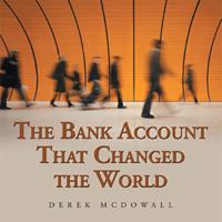 The Bank Account That Changed the World 1796012440 Book Cover