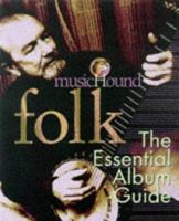Musichound Folk: The Essential Album Guide 157859037X Book Cover