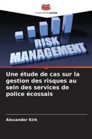 Une étude de cas sur la gestion des risques au sein des services de police écossais (French Edition) 6208803845 Book Cover