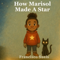 How Marisol Made a Star B0F63TLLCT Book Cover