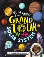 Dr Maggie's Grand Tour Of Solar System 1684640342 Book Cover