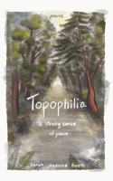 Topophilia: A Strong Sense of Place 1738936007 Book Cover