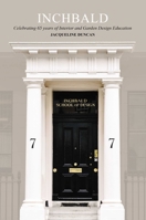 Inchbald: The Way In: Celebrating Over 60 Years of Interior and Garden Design Education 1739164067 Book Cover