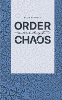 Order amidst Chaos B087SJVWSV Book Cover