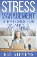 Stress Management: Strategies for Balance & Well-being B0BZB4Z214 Book Cover