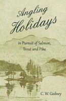 Angling Holidays 1528710185 Book Cover