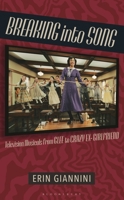 Breaking into Song : Television Musicals from Glee to Crazy Ex Girlfriend 1538191911 Book Cover