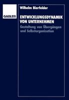 Entwicklungsdynamik Von Unternehmen: Gestaltung Von Ubergangen Und Selbstorganisation 3409130489 Book Cover