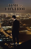 TIME IN CONTROL B0H7WYNS54 Book Cover