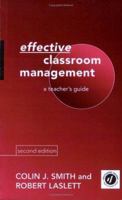 Effective Classroom Management: A Teacher's Guide 0415071526 Book Cover