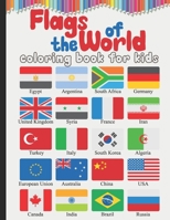FLAGS OF THE WORLD COLORING BOOK FOR KIDS: A Fun Flags From Around the World coloring book for kids and family B08S2VRHYZ Book Cover