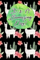 It's A Llamazing Day: A cute Llama themed 6x9 Daily Weekly Planner, Notebook, Logbook. Has room for a To Do List, Thankful Gratitude Prompt, Notes ... Sketchbook Areas and Schedule Appointments. 1677978023 Book Cover