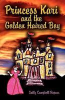 Princess Kari & the Golden Haired Boy 1724210378 Book Cover