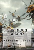 The Moon Colony 1506172385 Book Cover
