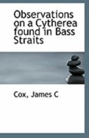 Observations on a Cytherea found in Bass Straits 1113288434 Book Cover