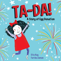 TA-DA! A Story of Egg Donation 1772602477 Book Cover