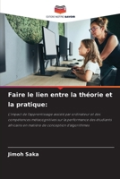 Faire le lien entre la théorie et la pratique (French Edition) 6208526744 Book Cover