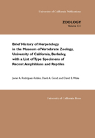 Brief History of Herpetology in the Museum of Vertebrate Zoology, University of California, Berkeley, with a List of Type Specimens of Recent Amphibians and Reptiles 0520238184 Book Cover