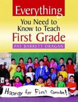 Everything You Need to Know to Teach First Grade 0325003912 Book Cover