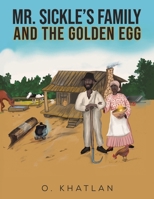 Mr. Sickle s Family and The Golden Egg B0FL7CDS1M Book Cover
