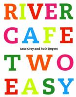 River Cafe Two Easy 0091900328 Book Cover