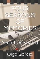 FOUR SEASONS OF MEMORIES: Secrets Revealed B08SV3YGKC Book Cover