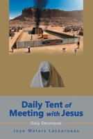 Daily Tent of Meeting with Jesus: Daily Devotional 1664295046 Book Cover