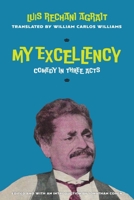 My Excellency : A Comedy in Three Acts 1961056119 Book Cover