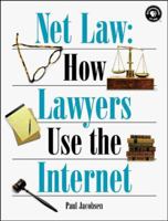 Net Law: How Lawyers Use the Internet (Songline guides) 1565922581 Book Cover