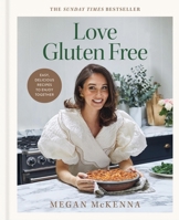 Love Gluten-free: 80 gluten-free recipes to enjoy together 0600638820 Book Cover