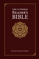 The Lutheran Reader's Bible 0758672438 Book Cover