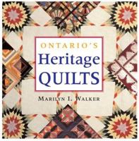 Ontario's Heritage Quilts 1550460668 Book Cover
