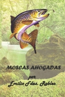 MOSCAS AHOGADAS B0FTS9XVCZ Book Cover