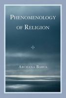 Phenomenology of Religion 0739125192 Book Cover