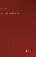 The Spider, and Other Tales 3368917390 Book Cover