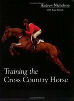 Training the Cross Country Horse 0715318292 Book Cover