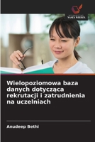 Wielopoziomowa baza danych dotycząca rekrutacji i zatrudnienia na uczelniach 6209664032 Book Cover