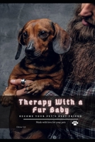 Therapy With а Fur Baby: become your pet's best friend B096LWMQRF Book Cover