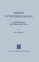 Infinity in the Presocratics: A Bibliographical and Philosophical Study 9024711703 Book Cover