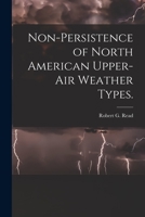 Non-persistence of North American Upper-air Weather Types. 1015244351 Book Cover