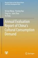 Annual Evaluation Report of China's Cultural Consumption Demand 9811007292 Book Cover