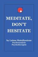 Meditate, Don't Hesitate: A 7-Day Introduction to Mindfulness and Inner Peace B0FBGQTV6D Book Cover