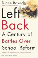 Left Back: A Century of Failed School Reforms 0743203267 Book Cover