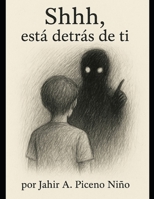 Shhh esta detrás de ti (Spanish Edition) B0G5PLWP42 Book Cover