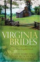 Virginia Brides: Homespun Love Warms Hearts in Three Complete Novels 1597899895 Book Cover
