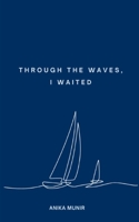 Through the Waves, I Waited 9367392346 Book Cover
