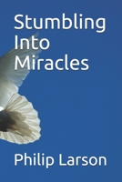 Stumbling Into Miracles B08FP54W2P Book Cover