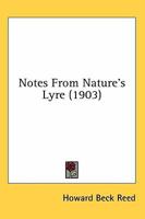 Notes From Nature's Lyre 0548575711 Book Cover
